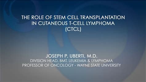 Role Of Stem Cell Transplant In Cutaneous Lymphoma Youtube