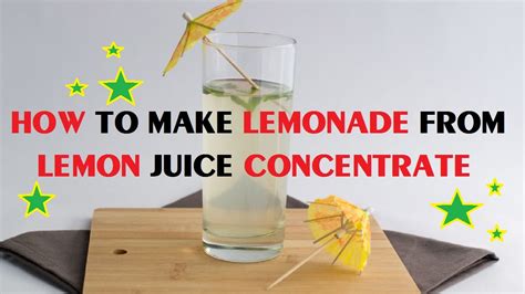 How To Make Lemonade From Lemon Juice Concentrate Youtube