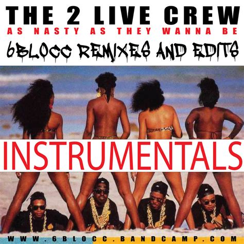 The 2 Live Crew Remixes INSTRUMENTAL VERSIONS 6Blocc
