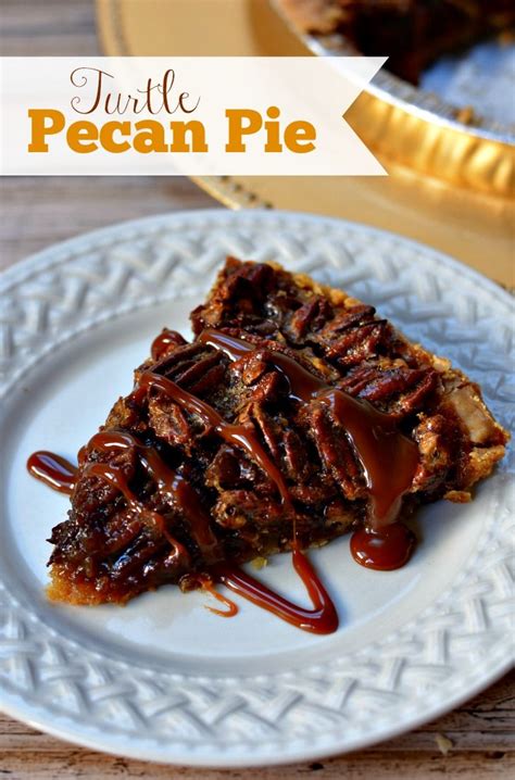 Turtle Pecan Pie Combines Classic Pecan Pie With The Chocolate And