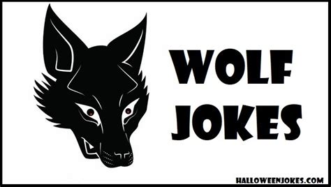Wolf Jokes Funny Wolf Puns Halloween Wolf Jokeshalloween Jokes