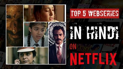 Top 5 Web Series On Netflix In Hindi Youtube