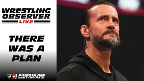 There Was A Plan For CM Punk To Return To AEW Then Last Week Happened Wrestling Observer Live