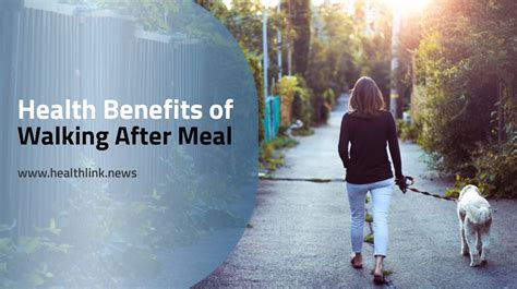 Health Benefits Of Walking After Meal Healthlink