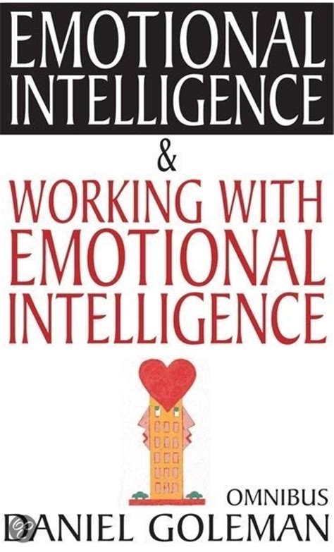 Daniel Goleman Omnibus Emotional Intelligence And Working With