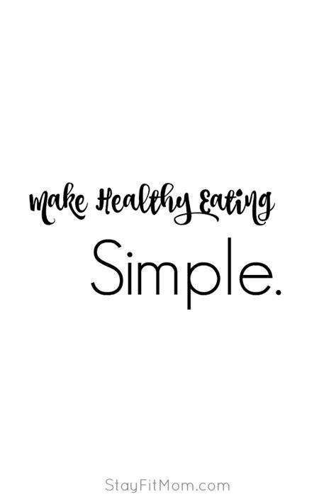 Make Healthy Eating Simple Stay Fit Mom