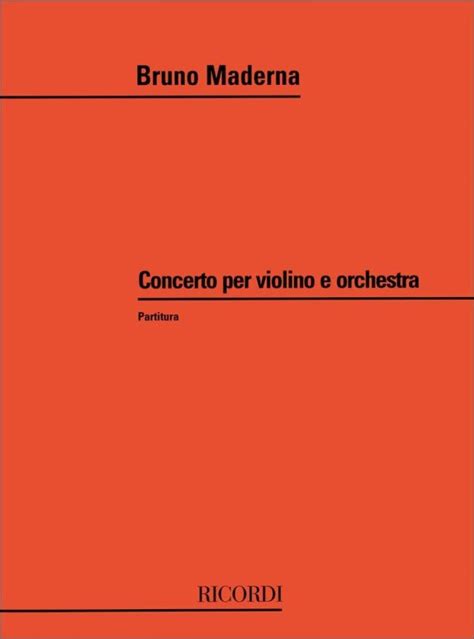 Maderna Bruno Concerto Per Violino E Orchestra Partitura Ricordi Americana 1970