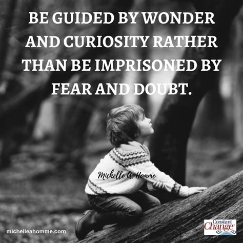 Be Curious Curiosity Quotes Quotes Words