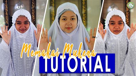 New Conten Tutorial Memakai Mukena Part1 Youtube