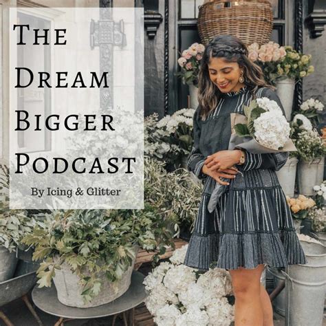 Introducing The Dream Bigger Podcast Icing And Glitter
