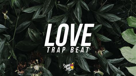 Love Instrumental Trap Beat Love Youtube