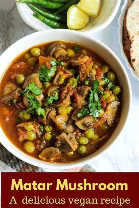 Matar mushroom | a delicious vegan and gluten-free curry recipe ...