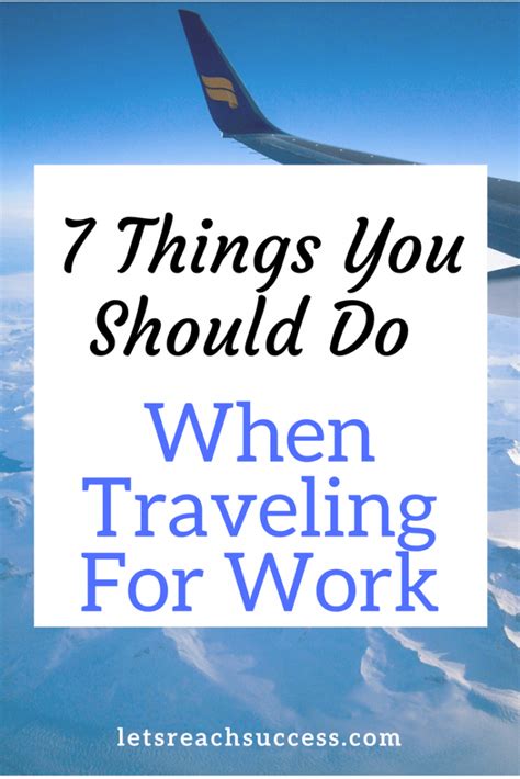 7 Things You Should Do When Traveling For Work