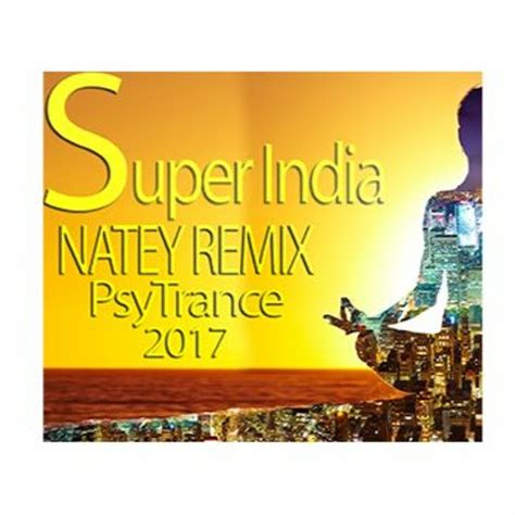 Super India Natey Remix By NΛtΣΥ Free Listening On Soundcloud
