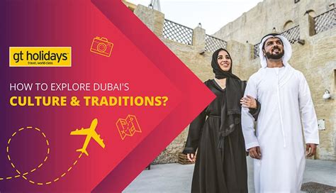 Exploring Dubais Culture And Traditions
