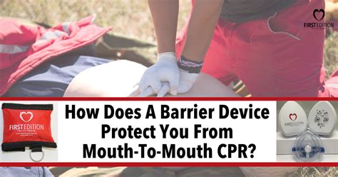 How Does A Barrier Device Protect You From Mouth To Mouth Cpr