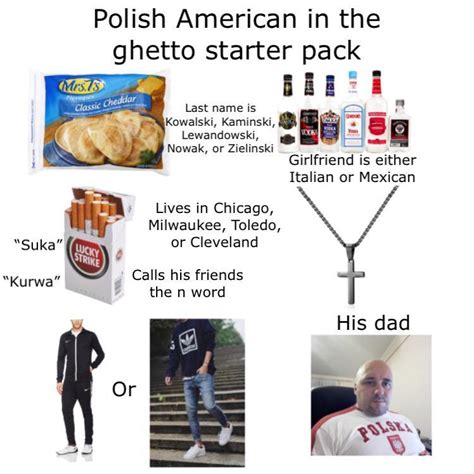 Polish American In The Ghetto Starter Pack Rstarterpacks Starter
