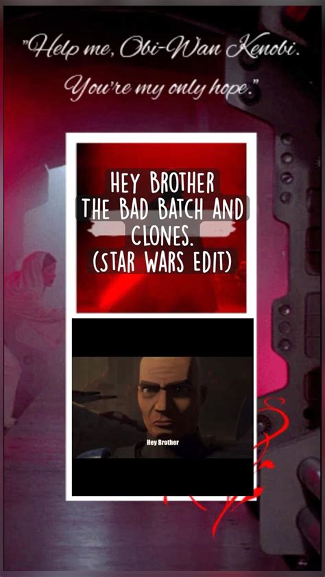 Hey Brother The Bad Batch And Clones Star Wars Editthe Bad Batch In 2023 Hey Brother