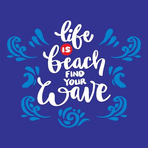 Premium Vector Life Is Beach Find Your Wave Poster Quotes