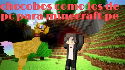 Minecraft Pe Guia Del Addon De Los Chocobos El Mejor Addon Version 23