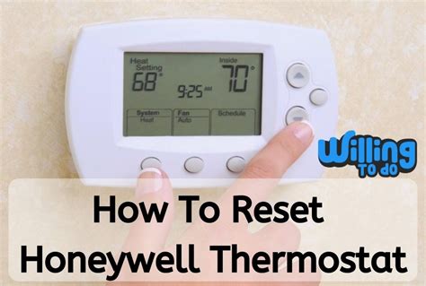 How To Reset Honeywell Thermostat Willing To Do