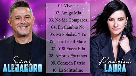 Laura Pausini Y Alejandro Sanz Las Mejores Canciones Románticas Mix
