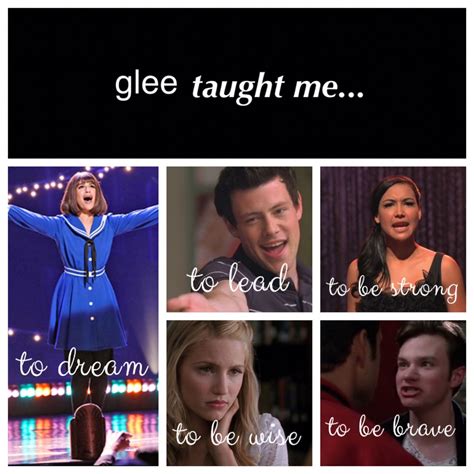 Glee Taught Me And To Show Every Emotion And Be Away Overdramatic