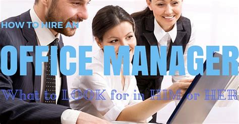 How To Hire Office Manager What To Look For In Them Wisestep