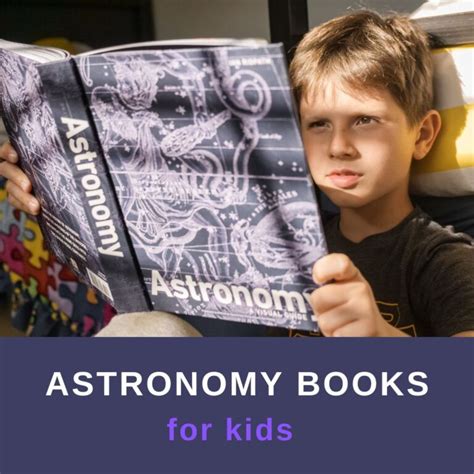 49 Best Astronomy Books For Kids Top Picks Sorted By Age