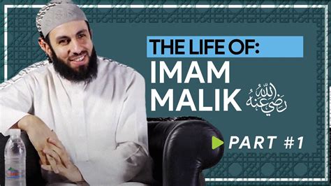 Lives Of The 4 Imams Imam Malik Part 1 Youtube