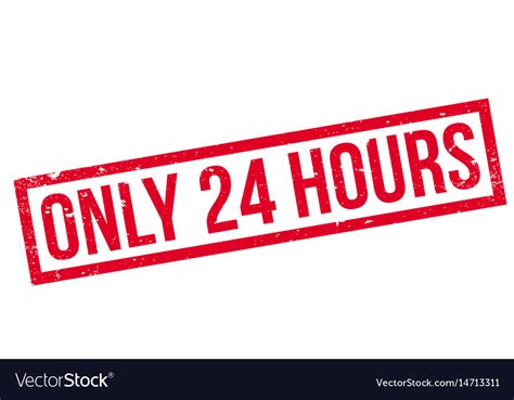 Only 24 Hours Rubber Stamp Royalty Free Vector Image