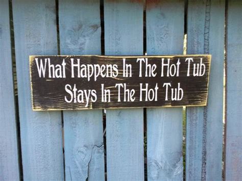 Hot Tub Spa Sign What Happens Hot Tub Black Outdoor Patio
