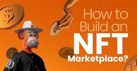 How To Create An Nft Marketplace A Complete Nft Guide