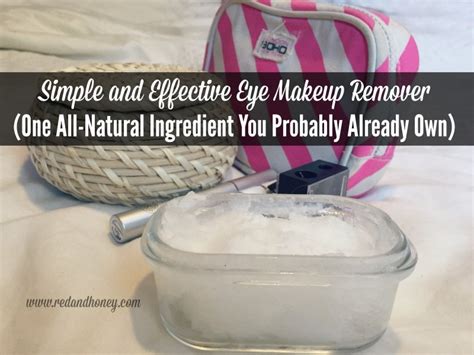 Simple And Effective Eye Makeup Remover One All Natural Ingredient You