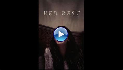 Watch Bed Rest 2022 Full Movie Online Free