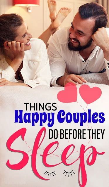 11 Things Happy Couples Do Before They Go To Sleep Wellness Topic