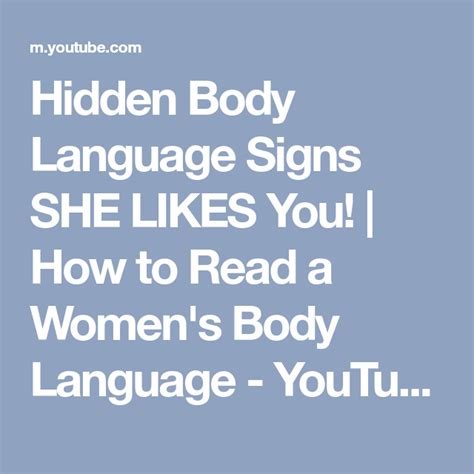 Hidden Body Language Signs She Likes You How To Read A Womens Body Language Youtube