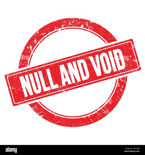 Null And Void Text On Red Grungy Round Vintage Stamp Stock Photo Alamy