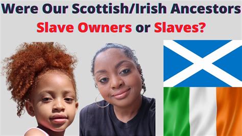 Were Our Scottishirish Ancestors Slave Owners Or Slaves Why Do I Show 25 European Ancestry
