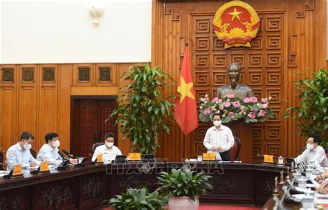 Sự hỗ trợ, giúp đỡ của thủ. Thủ tướng Phạm Minh Chính chủ trì họp khẩn về phòng, chống ...