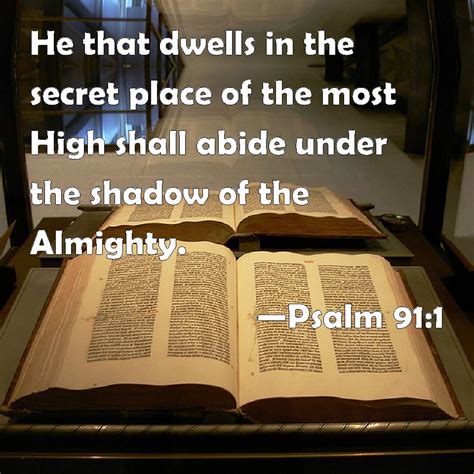 Psalm 911 He That Dwells In The Secret Place Of The Most High Shall