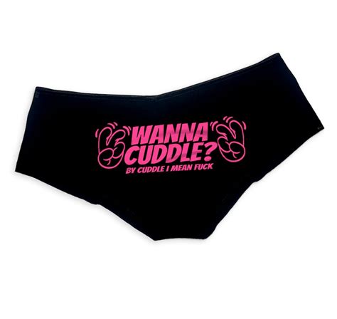 Wanna Cuddle I Mean Fuck Panties Funny Sexy Slutty Naughty Etsy