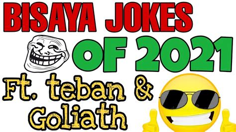 New Bisaya Jokes Of 2021 Ft Teban And Goliath Youtube