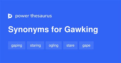 Gawking Synonyms 242 Words And Phrases For Gawking