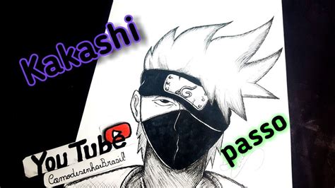 Como Desenhar O Kakashi Passo A Passo Youtube
