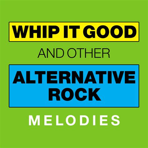 whip it good and other alternative rock melodies single by dynamite spotify