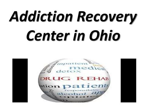 PPT Addiction Recovery Center In Ohio PowerPoint Presentation Free Download ID