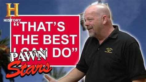 Pawn Stars “the Best I Can Do” 13 Ruthless Negotiations History Youtube