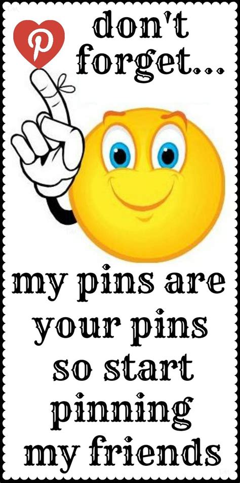 Dont Forget My Pins Are Your Pins ♥ Tam ♥ Pinterest Pin Pinterest