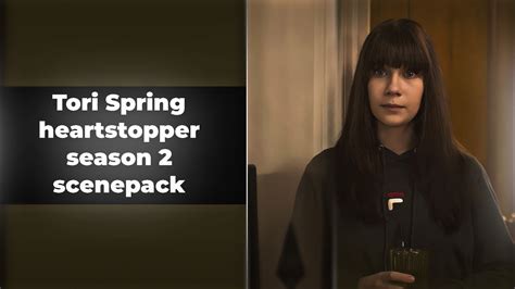 Tori Spring Scenepack Heartstopper Season 2 1080 YouTube